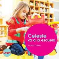 Celeste va a la escuela / Celeste Goes to School (Etapa B / Escuela) （SEW）