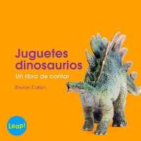 Juguetes dinosaurios / Toy Dinosaurs : Un libro de contar (Etapa a / Contar) （BIG SEW）