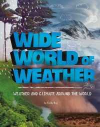 Wide World of Weather : Weather and Climate around the World (Weather and Climate) （GLD）