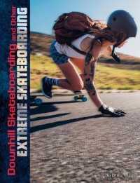 Downhill Skateboarding and Other Extreme Skateboarding (Edge Books)