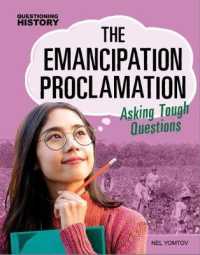 The Emancipation Proclamation : Asking Tough Questions (Questioning History)