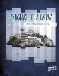 Fantasmas de Alcatraz Y Otros Lugares Embrujados del Oeste (América Embrujada)