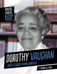 Dorothy Vaughan : Nasa's Leading Human Computer (Movers, Shakers, and History Makers)