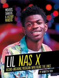 Lil NAS X : Record-Breaking Musician Who Blurs the Lines (Movers, Shakers, and History Makers)