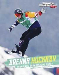 Brenna Huckaby : Paralympic Snowboarding Champ (Sports Illustrated Kids Stars of Sports)