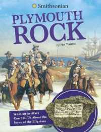 Plymouth Rock : What an Artifact Can Tell Us about the Story of the Pilgrims (Smithsonian Artifacts from the American Past)