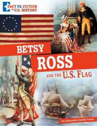 Betsy Ross and the U.S. Flag : Separating Fact from Fiction (Fact vs. Fiction in U.S. History)