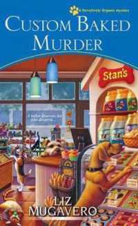 Custom Baked Murder (A Pawsitively Organic Mystery)