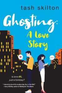 Ghosting : A Witty, Heartfelt, & Modern Love Story
