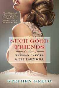 Such Good Friends : A Novel of Truman Capote & Lee Radziwill