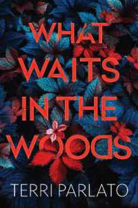 What Waits in the Woods : A Chilling Novel of Suspense with a Shocking Twist