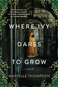Where Ivy Dares to Grow : A Gothic Time Travel Love Story