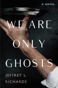 We Are Only Ghosts : A Remarkable Novel of Survival in the Wake of WWII