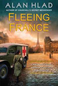 Fleeing France : A WWII Novel of Sacrifice and Rescue in the French Ambulance Service