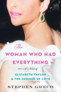 The Woman Who Had Everything : A Novel of Elizabeth Taylor and the Summer of Love