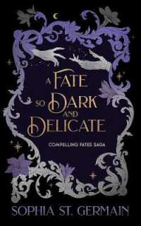 A Fate so Dark and Delicate (The Compelling Fates Saga)