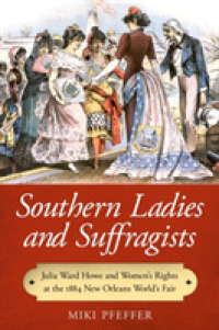 Southern Ladies and Suffragists : Julia Ward Howe and Women's Rights at the 1884 New Orleans World's Fair