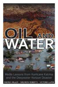 Oil and Water : Media Lessons from Hurricane Katrina and the Deepwater Horizon Disaster