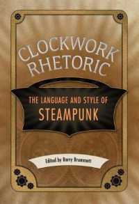 Clockwork Rhetoric : The Language and Style of Steampunk