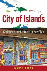 City of Islands : Caribbean Intellectuals in New York (Caribbean Studies Series)