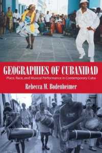 Geographies of Cubanidad : Place, Race, and Musical Performance in Contemporary Cuba (Caribbean Studies Series)