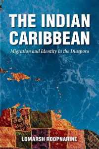 The Indian Caribbean : Migration and Identity in the Diaspora (Caribbean Studies Series)