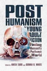 Posthumanism in Young Adult Fiction : Finding Humanity in a Posthuman World (Children's Literature Association Series)