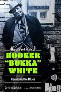 The Life and Music of Booker 'Bukka' White : Recalling the Blues (American Made Music Series)