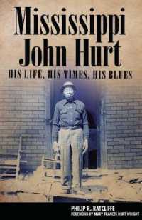 Mississippi John Hurt : His Life, His Times, His Blues (American Made Music Series)