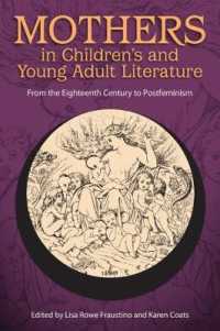 Mothers in Children's and Young Adult Literature : From the Eighteenth Century to Postfeminism (Children's Literature Association Series)