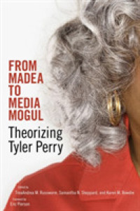 From Madea to Media Mogul : Theorizing Tyler Perry