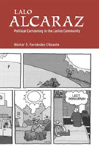Lalo Alcaraz : Political Cartooning in the Latino Community (Great Comics Artists Series)