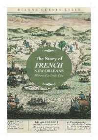 The Story of French New Orleans : History of a Creole City