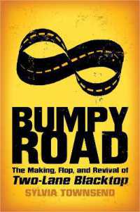 Bumpy Road : The Making, Flop, and Revival of Two-Lane Blacktop