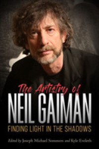 The Artistry of Neil Gaiman : Finding Light in the Shadows (Critical Approaches to Comics Artists Series)