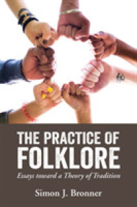 The Practice of Folklore : Essays toward a Theory of Tradition