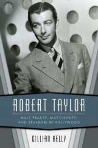 Robert Taylor : Male Beauty, Masculinity, and Stardom in Hollywood