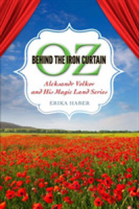 Oz behind the Iron Curtain : Aleksandr Volkov and His Magic Land Series (Children's Literature Association Series)
