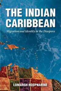 The Indian Caribbean : Migration and Identity in the Diaspora (Caribbean Studies Series)