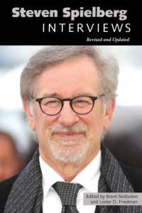 スピルバーグ：インタビュー集（新版）<br>Steven Spielberg : Interviews, Revised and Updated (Conversations with Filmmakers Series)