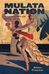 Mulata Nation : Visualizing Race and Gender in Cuba (Caribbean Studies Series)