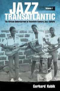 Jazz Transatlantic, Volume I : The African Undercurrent in Twentieth-Century Jazz Culture (American Made Music Series)