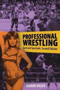 Professional Wrestling : Sport and Spectacle (Performance Studies Series) （2ND）