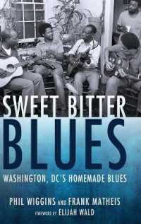 Sweet Bitter Blues : Washington DC's Homemade Blues (American Made Music Series)