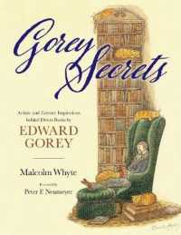 Gorey Secrets : Artistic and Literary Inspirations Behind Divers Books by Edward Gorey