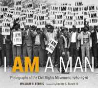 I Am a Man : Photographs of the Civil Rights Movement, 1960-1970