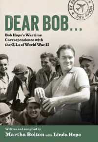 Dear Bob... : Bob Hope's Wartime Correspondence with the G.I.s of World War II