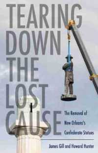 Tearing Down the Lost Cause : The Removal of New Orleans's Confederate Statues