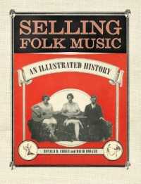Selling Folk Music : An Illustrated History (American Made Music Series)