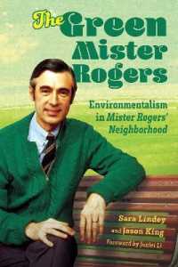 The Green Mister Rogers : Environmentalism in Mister Rogers' Neighborhood (Children's Literature Association Series)